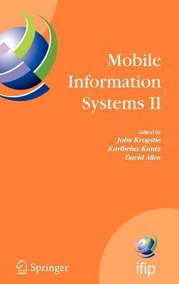 Mobile Information Systems II: Ifip International Working Conference on Mobile Information Systems (Mobis) Leeds, UK, December 6-7, 2005.