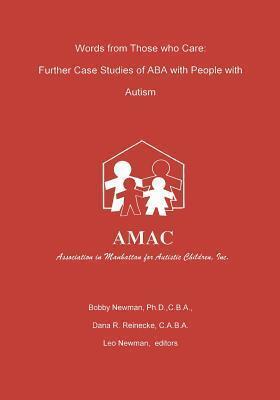 Words From Those Who Care: Further Case Studies of ABA With People With Autism