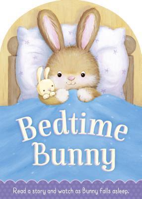 Bedtime Bunny: Read a Story and Watch as Bunny Falls Asleep