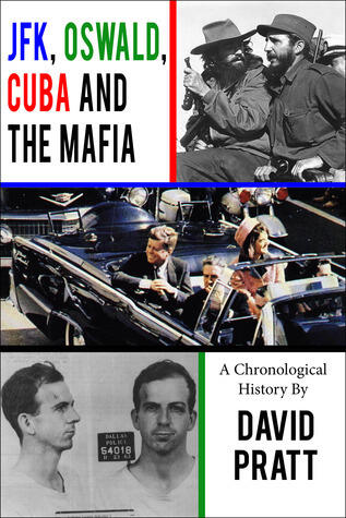 JFK, Oswald, Cuba, and the Mafia: A Chronological History