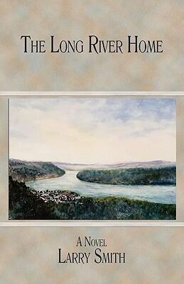The Long River Home: A Novel