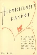 Hurmioituneet kasvot: Runoja