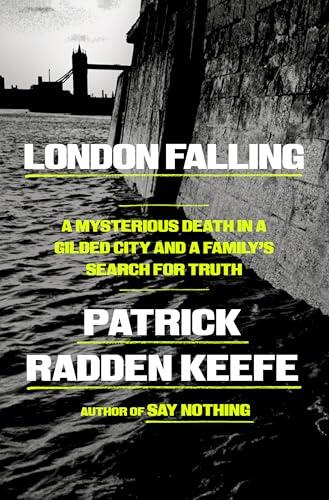 London Falling: A Mysterious Death in a Gilded City and a Family's Search for Truth
