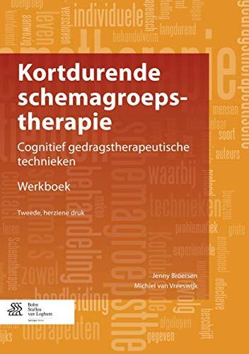 Kortdurende schemagroepstherapie - werkboek voor patienten: Cognitief gedragstherapeutische technieken. Werkboek