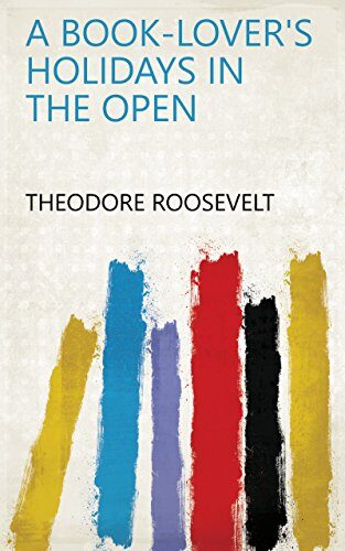 A Book-lover's Holidays in the Open