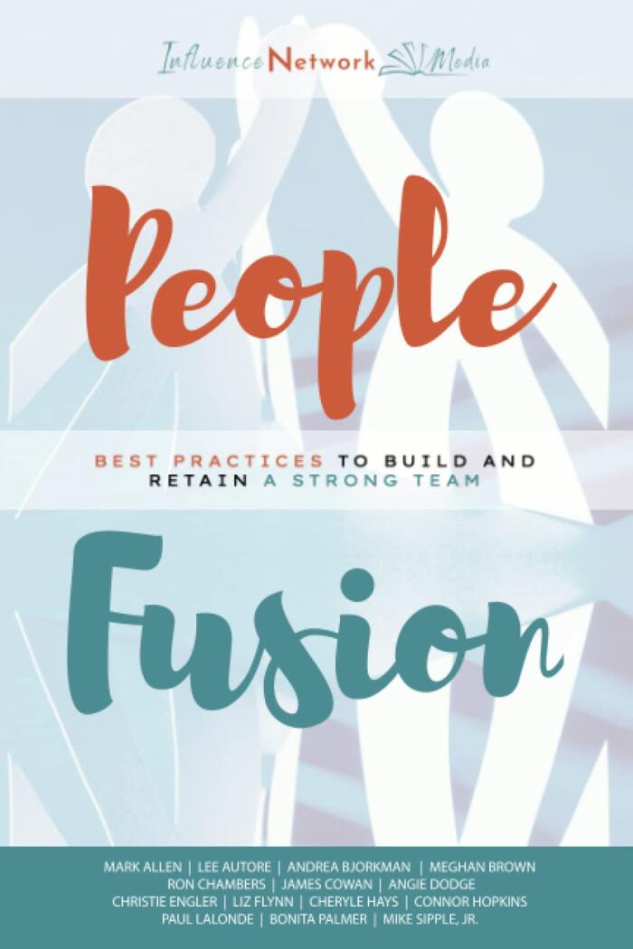 People Fusion: Best Practices to Build and Retain A Strong Team