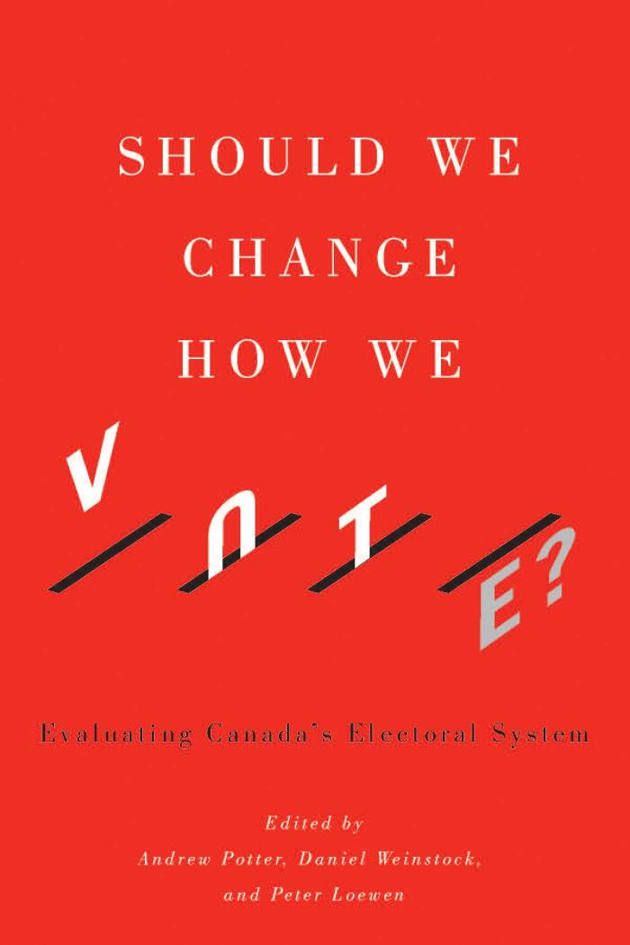 Should We Change How We Vote?: Evaluating Canada’s Electoral System