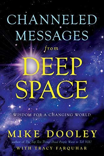 Channeled Messages From Deep Space (Wisdom for a Changing World)
