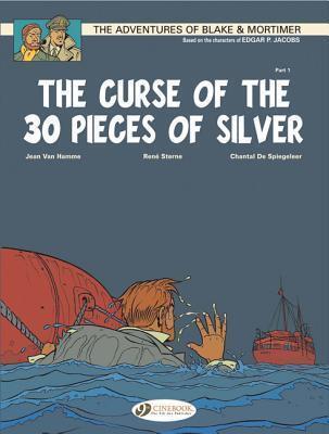 The Curse of the 30 Pieces of Silver Part 1: The Scroll of Nicodemus: The Adventures of Blake & Mortimer Volume 13