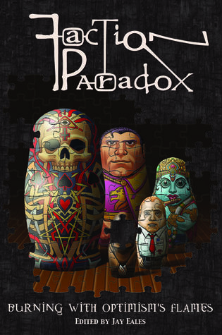 Faction Paradox: Burning with Optimism's Flames