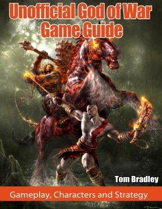 Unofficial God of War Game Guide Gameplay, Characters and Strategy.