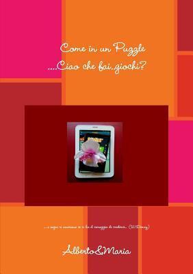 Come in un Puzzle -...Ciao che fai ..giochi?