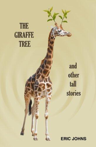 The Giraffe Tree and other Tall Stories