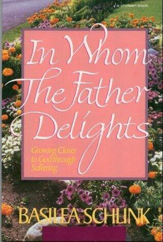 In Whom the Father Delights: Growing Closer to God Through Suffering