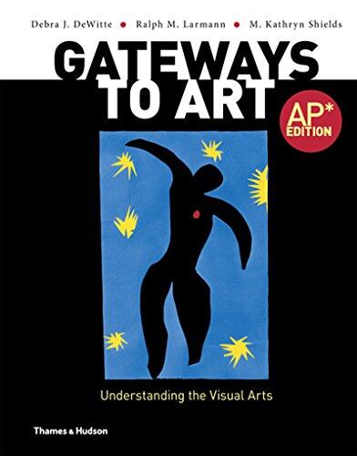 Gateways to Art: Understanding the Visual Arts