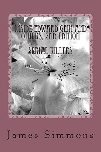 Inside Edward Gein and Others, 2nd Edition: With Psychological Studies