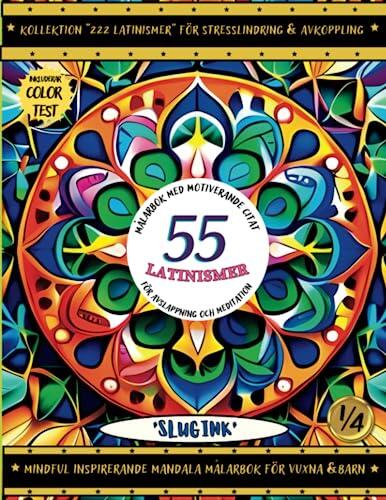 Målarbok med Motiverande Citat “55 LATINISMER” för Avslappning & Meditation|För Stresslindring & Avkoppling|Mindful Inspirerande Mandala Målarbok för ... & Män Barn & Tonåring