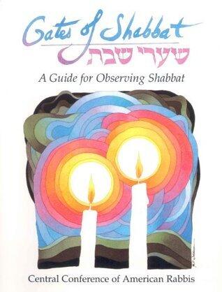 Gates of Shabbat: A Guide for Observing Shabbat