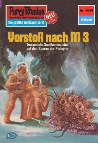Perry Rhodan 1058: Vorstoß nach M 3: Perry Rhodan-Zyklus "Die kosmische Hanse"