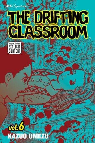 [ The Drifting Classroom: Volume 6 BY Umezu, Kazuo ( Author ) ] { Paperback } 2007