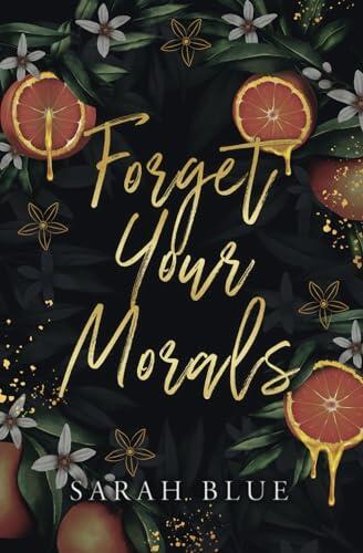 Forget Your Morals: A Forbidden Secret Romance