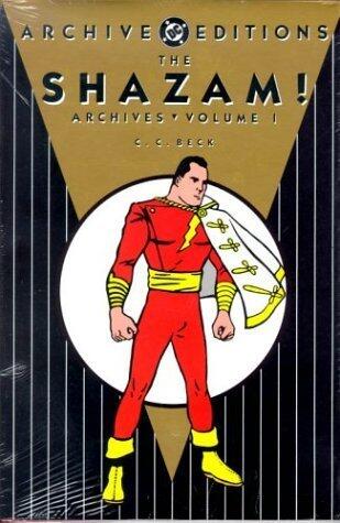 The Shazam! Archives, Vol. 1 (DC Archive Editions) by Beck, C.C. published by DC Comics Hardcover
