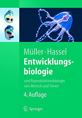 Entwicklungsbiologie: Und Reproduktionsbiologie Von Mensch Und Tieren