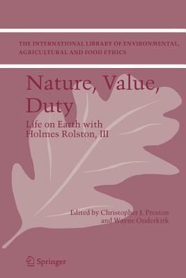 Nature, Value, Duty: Life on Earth with Holmes Rolston, III