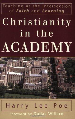 Christianity in the Academy: Teaching at the Intersection of Faith and Learning