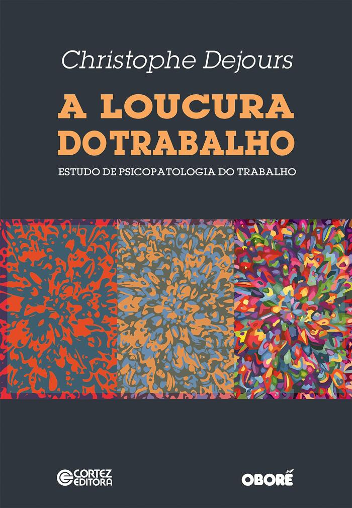A loucura do trabalho: estudo de psicopatologia do trabalho