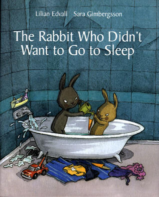 The Rabbit Who Didn't Want to Go to Sleep