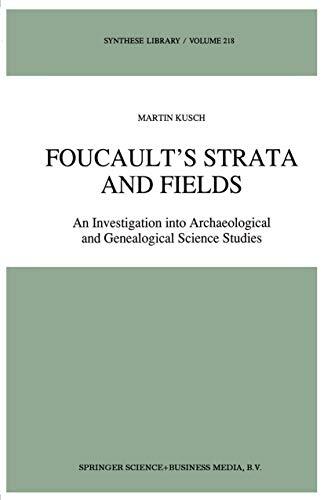 Foucault's Strata and Fields: An Investigation into Archaeological and Genealogical Science Studies