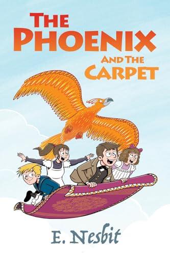The Phoenix and the Carpet - Illustrated Edition