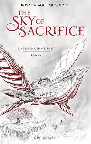 The Sky of Sacrifice: Das Buch der Weisheit