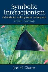Symbolic Interactionism (10th Edition) for Rodp