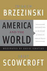 America and the World Conversations on the Future: Conversations on the Future of American Foreign Policy