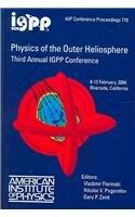 Physics of the Outer Heliosphere: 3rd International IGPP Conference
