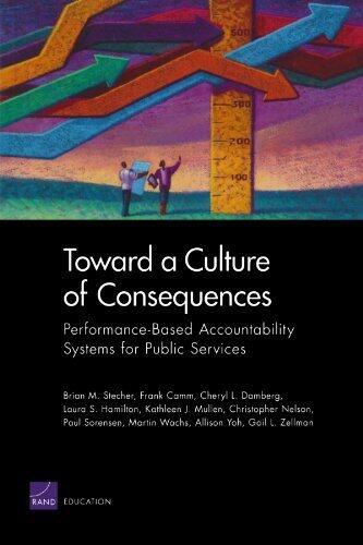 Toward a Culture of Consequences: Performance-Based Accountability Systems for Public Services