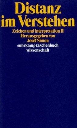 Distanz im Verstehen: Zeichen und Interpretation II