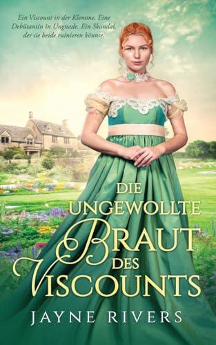 Die ungewollte Braut des Viscounts (Unpredictable Brides)