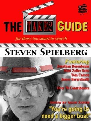 The Take2 Guide To Steven Spielberg: for those too smart to search