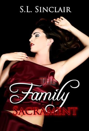 The Family Sacrament: A Dark Taboo Reverse Harem Romance