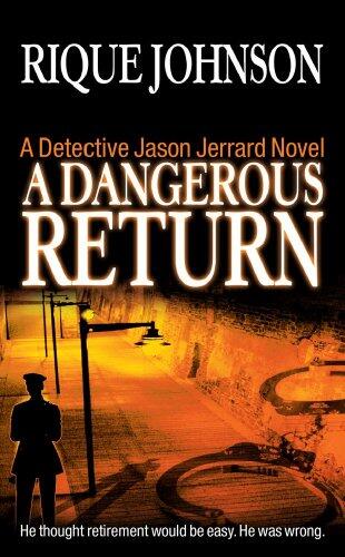 A Dangerous Return: A Novel