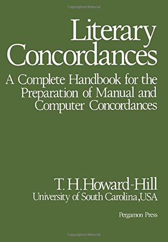 Literary Concordances: A Complete Handbook for the Preparation of Manual and Computer Concordances