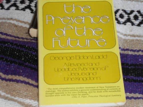 Presence of the Future: The Eschatology of Biblical Realism