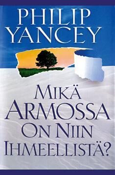 Mikä armossa on niin ihmeellistä?