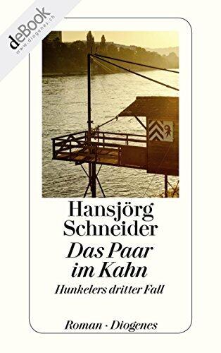 Das Paar im Kahn: Hunkelers dritter Fall (Kommissär Hunkeler 3)