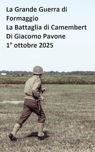 La Grande Guerra di Formaggio (volume 2): La battaglia di Camembert