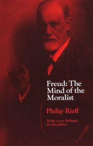 Freud: The Mind of the Moralist