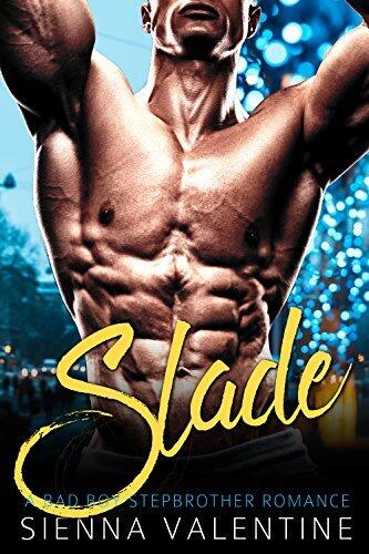 Slade: A Bad Boy Stepbrother Romance